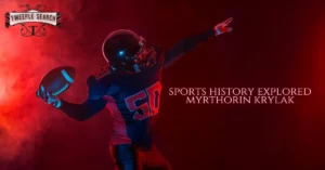 sports history explored myrthorin krylak